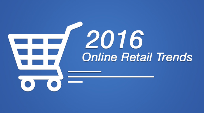 Online retails trends 2016