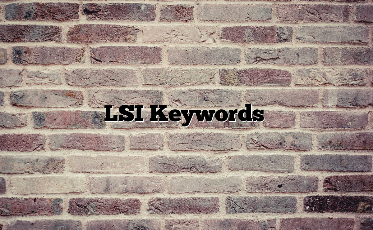 LSI keywords: How to identify and use them for your website